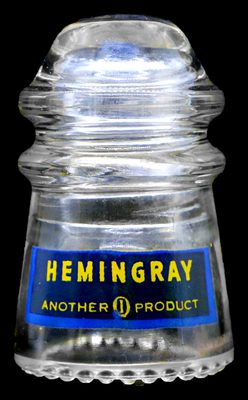 SI 106 "HEMINGRAY", Clear w/ Pyroglaze Lettering; No embossing here, just glazing, a rare piece!