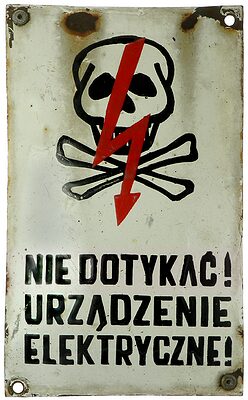 Porcelain Sign {Poland}; "Do not touch! Electric device!"